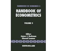 Handbook of Econometrics (Volume 5) (Handbooks in Economics, Volume 5)