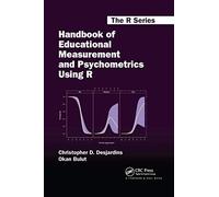 Handbook of Educational Measurement and Psychometrics Using R (Chapman & Hall/CRC The R Series)
