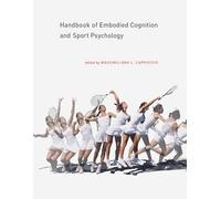 Handbook of Embodied Cognition and Sport Psychology
