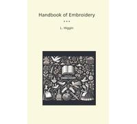 Handbook of Embroidery (Classic Books)