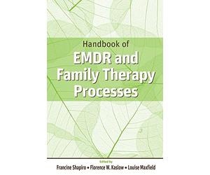 Handbook of EMDR and Family Therapy Processes