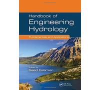 Handbook of Engineering Hydrology (Three-Volume Set): Handbook of Engineering Hydrology: Fundamentals and Applications (2014-03-21)