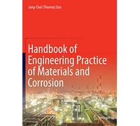 Handbook of Engineering Practice of Materials and Corrosion