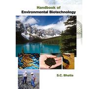 Handbook of Environmental Biotechnology [Paperback] [Jan 01, 2008] S.C. Bhatia