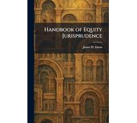 Handbook of Equity Jurisprudence
