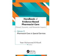 Handbook of Evidence-Based Pharmacist Care: Clinical, Economic, and Humanistic Impacts : Volume 11: Pharmacist Care in Special Services