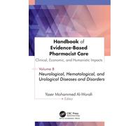 Handbook of Evidence-Based Pharmacist Care: Clinical, Economic, and Humanistic Impacts : Volume 8: Neurological, Hematological, and Urological Diseases and Disorders