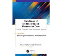 Handbook of Evidence-Based Pharmacist Care: Clinical, Economic, and Humanistic Impacts : Volume 9: Oncological Diseases and Disorders