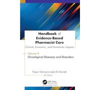 Handbook of Evidence-Based Pharmacist Care: Clinical, Economic, and Humanistic Impacts: Volume 9: Oncological Diseases and Disorders