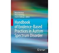 Handbook of Evidence-Based Practices in Autism Spectrum Disorder