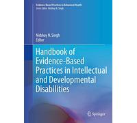 Handbook of Evidence-Based Practices in Intellectual and Developmental Disabilities (Evidence-Based Practices in Behavioral Health)