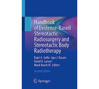 Handbook of Evidence-Based Stereotactic Radiosurgery and Stereotactic Body Radiotherapy