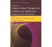 Handbook of Evidence-Based Therapies for Children and Adolescents: Bridging Science and Practice (Issues in Clinical Child Psychology)