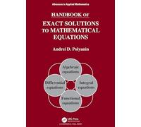 Handbook of Exact Solutions to Mathematical Equations (Advances in Applied Mathematics)