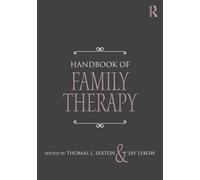 Handbook of Family Therapy: The Science and Practice of Working with Families and Couples