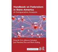 Handbook of Federalism in Ibero-America : A Comparative Analysis