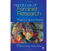 Handbook of Feminist Research: Theory and Praxis