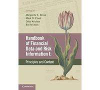 Handbook of Financial Data and Risk Information I: Volume 1: Principles and Context