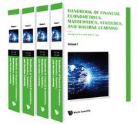 Handbook Of Financial Econometrics, Mathematics, Statistics, And Machine Learning (In 4 Volumes)