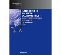 Handbook of Financial Econometrics: Tools and Techniques: 1 (Handbooks in Finance, Volume 1)