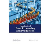 Handbook of Food Processing and Production