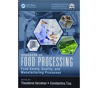 Handbook of Food Processing: Food Safety, Quality, and Manufacturing Processes: 35 (Contemporary Food Engineering)