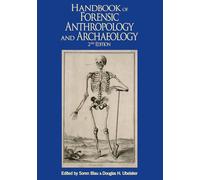 Handbook of Forensic Anthropology and Archaeology: Volume 2 (WAC Research Handbooks in Archaeology)