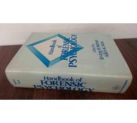 Handbook of Forensic Psychology (Wiley Series on Personality Processes)