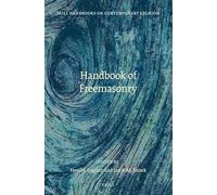 Handbook of Freemasonry: 8 (Brill Handbooks on Contemporary Religion, 8)