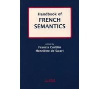 Handbook of French Semantics: Volume 170 (Lecture Notes)