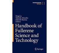 Handbook of Fullerene Science and Technology