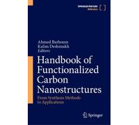 Handbook of Functionalized Carbon Nanostructures : From Synthesis Methods to Applications