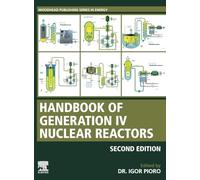 Handbook of Generation IV Nuclear Reactors: A Guidebook (Woodhead Publishing Series in Energy)