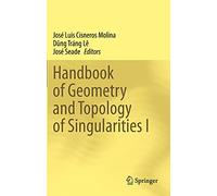 Handbook of Geometry and Topology of Singularities I: 1