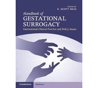 Handbook of Gestational Surrogacy: International Clinical Practice and Policy Issues