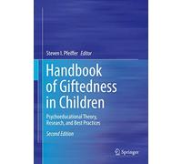 Handbook of Giftedness in Children: Psychoeducational Theory, Research, and Best Practices