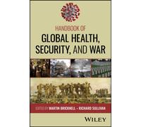 Handbook of Global Health, Security, and War