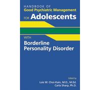 Handbook of Good Psychiatric Management for Adolescents With Borderline Personality Disorder