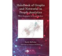 Handbook of Graphs and Networks in People Analytics: With Examples in R and Python
