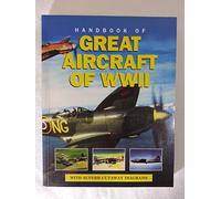 Handbook of Great Aircraft of WWII