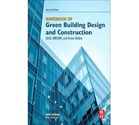 Handbook of Green Building Design and Construction: LEED, BREEAM, and Green Globes