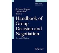 Handbook of Group Decision and Negotiation