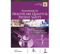 Handbook of Healthcare Quality & Patient Safety