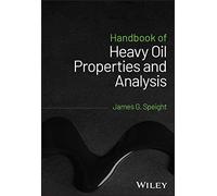 Handbook of Heavy Oil Properties and Analysis