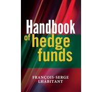 Handbook of Hedge Funds: 332 (The Wiley Finance Series)