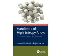 Handbook of High Entropy Alloys : Fundamentals to Applications