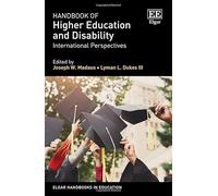 Handbook of Higher Education and Disability: International Perspectives (Elgar Handbooks in Education)