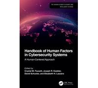 Handbook of Human Factors in Cybersecurity Systems : A Human-Centered Approach