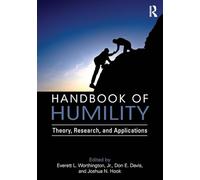 Handbook of Humility: Theory, Research, and Applications