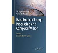 Handbook of Image Processing and Computer Vision: Volume 3: From Pattern to Object